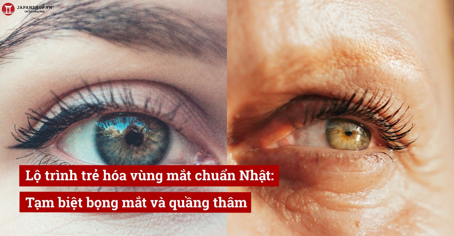 Lộ trình trẻ hóa vùng mắt chuẩn Nhật: Tạm biệt bọng mắt và quầng thâm