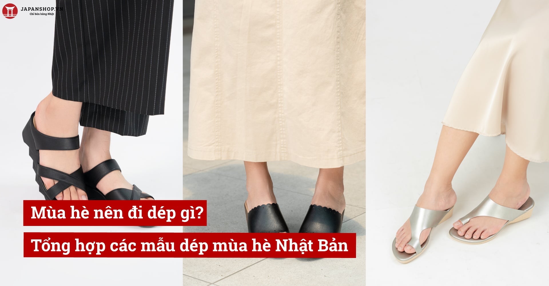 Mùa hè nên đi dép gì? Tổng hợp các mẫu dép mùa hè Nhật Bản