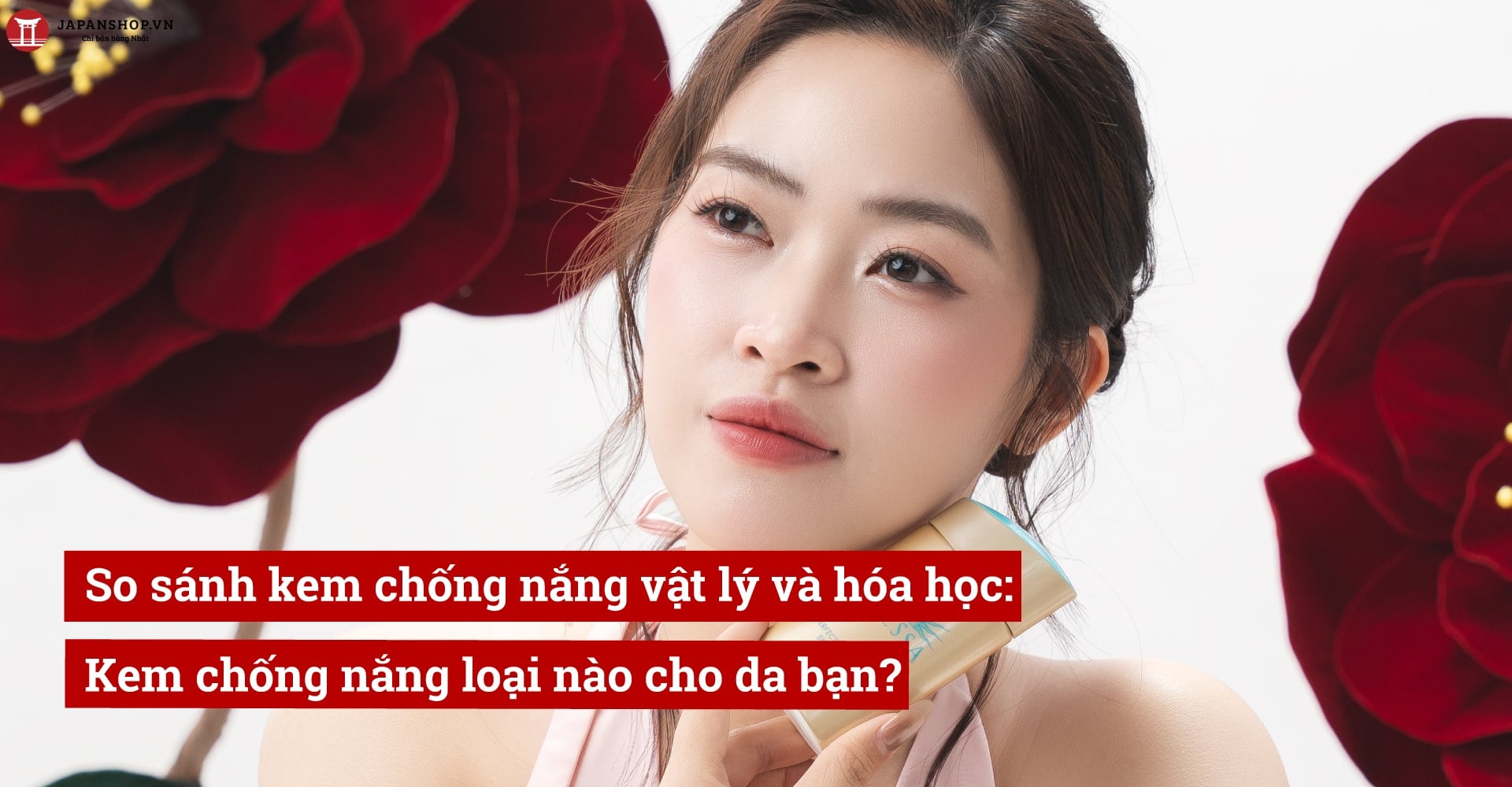 So sánh kem chống nắng vật lý và hóa học: Kem chống nắng loại nào cho da bạn?