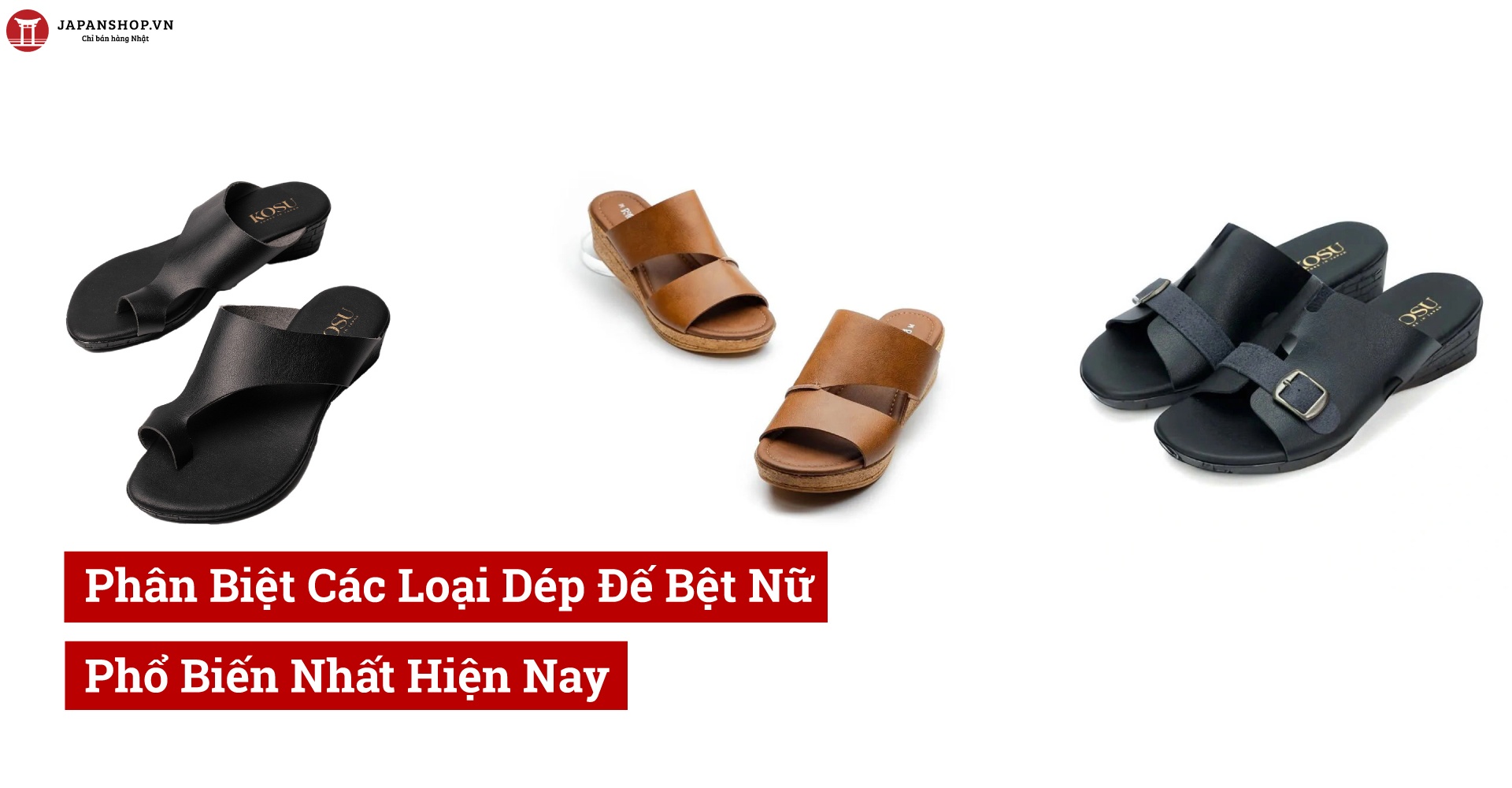 Phân Biệt Các Loại Dép Đế Bệt Nữ Phổ Biến Nhất Hiện Nay