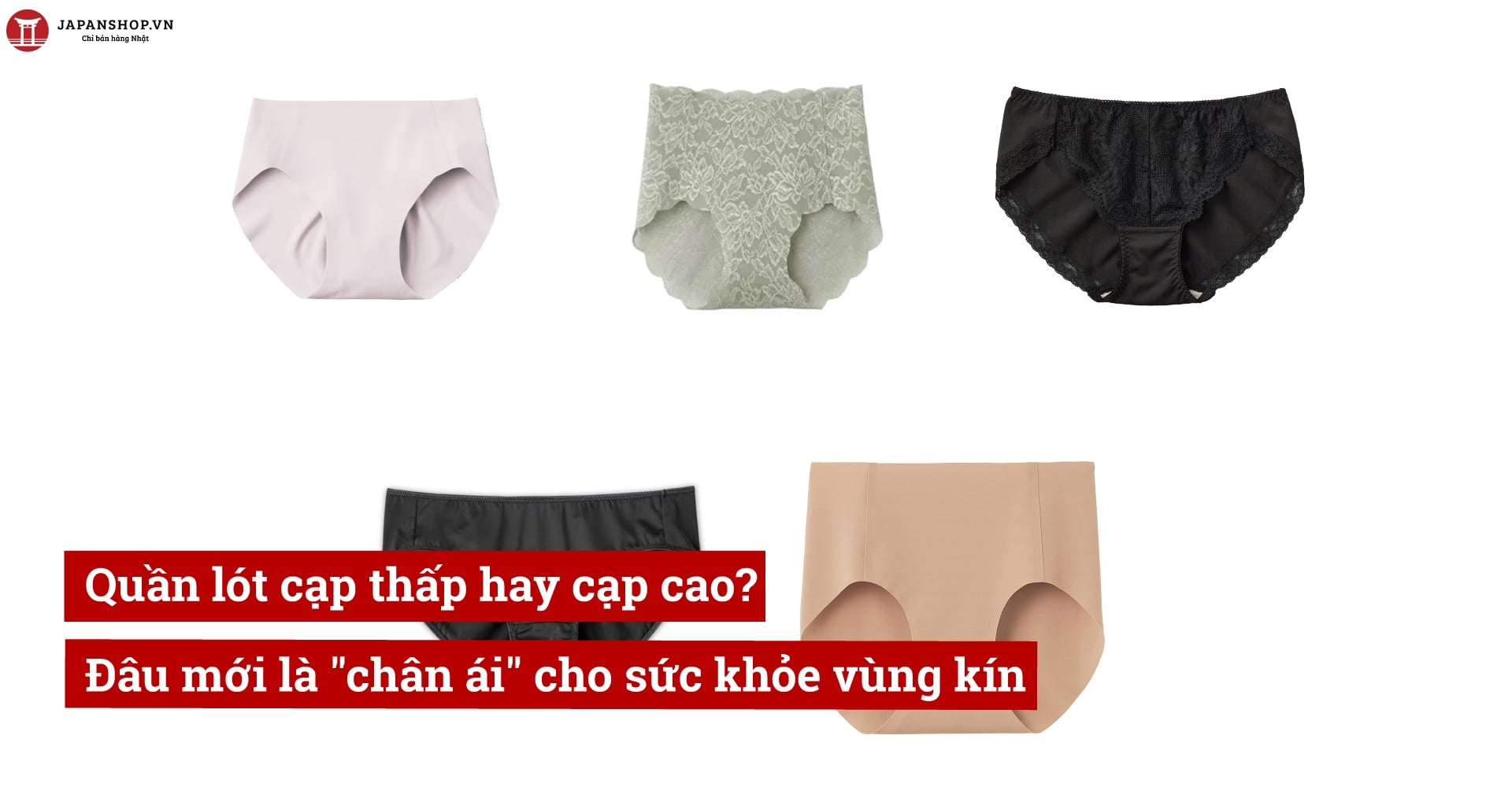 Quần lót cạp thấp hay cạp cao? Đâu mới là 