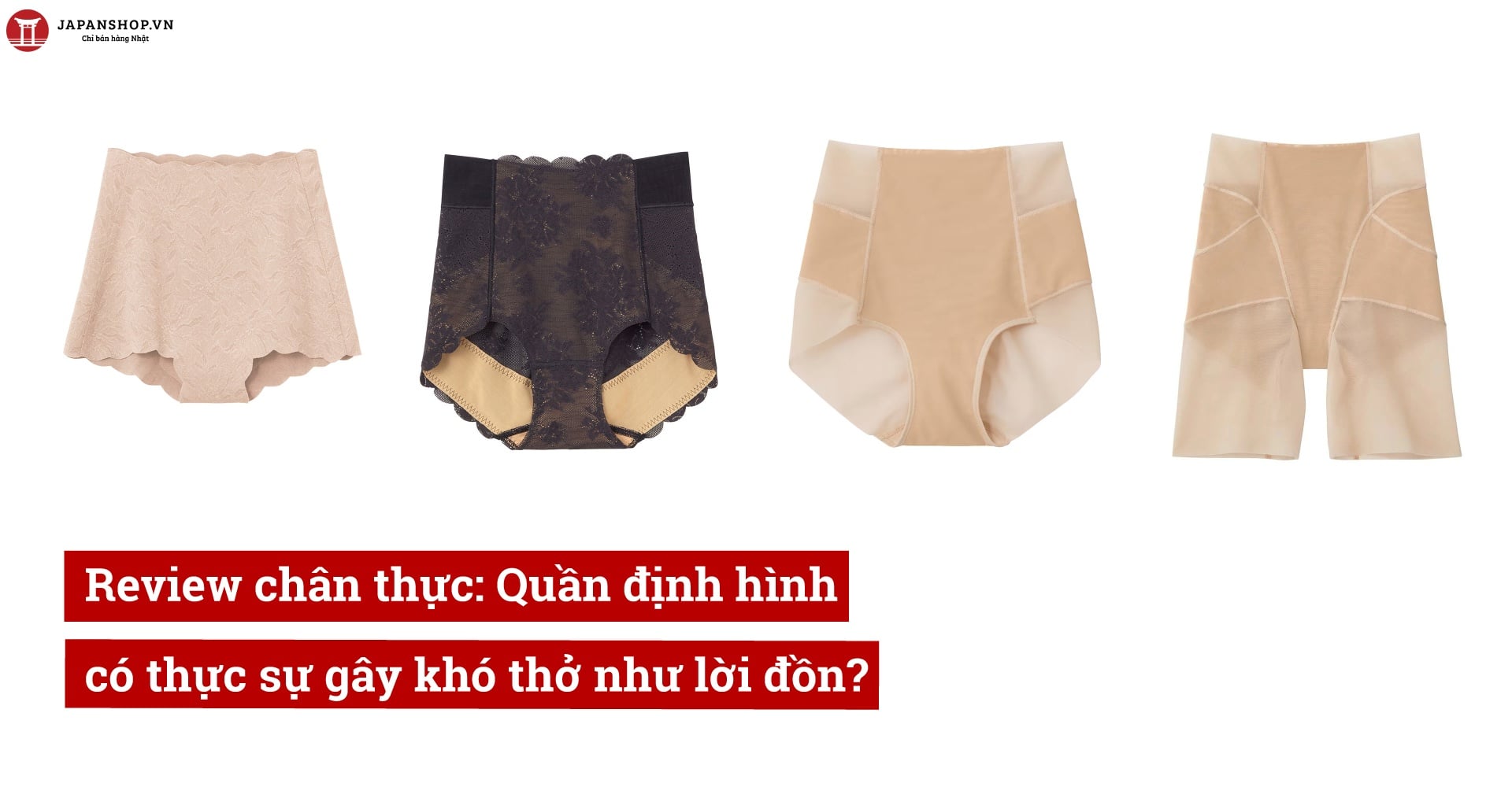 Review chân thực: Quần định hình có thực sự gây khó thở như lời đồn?