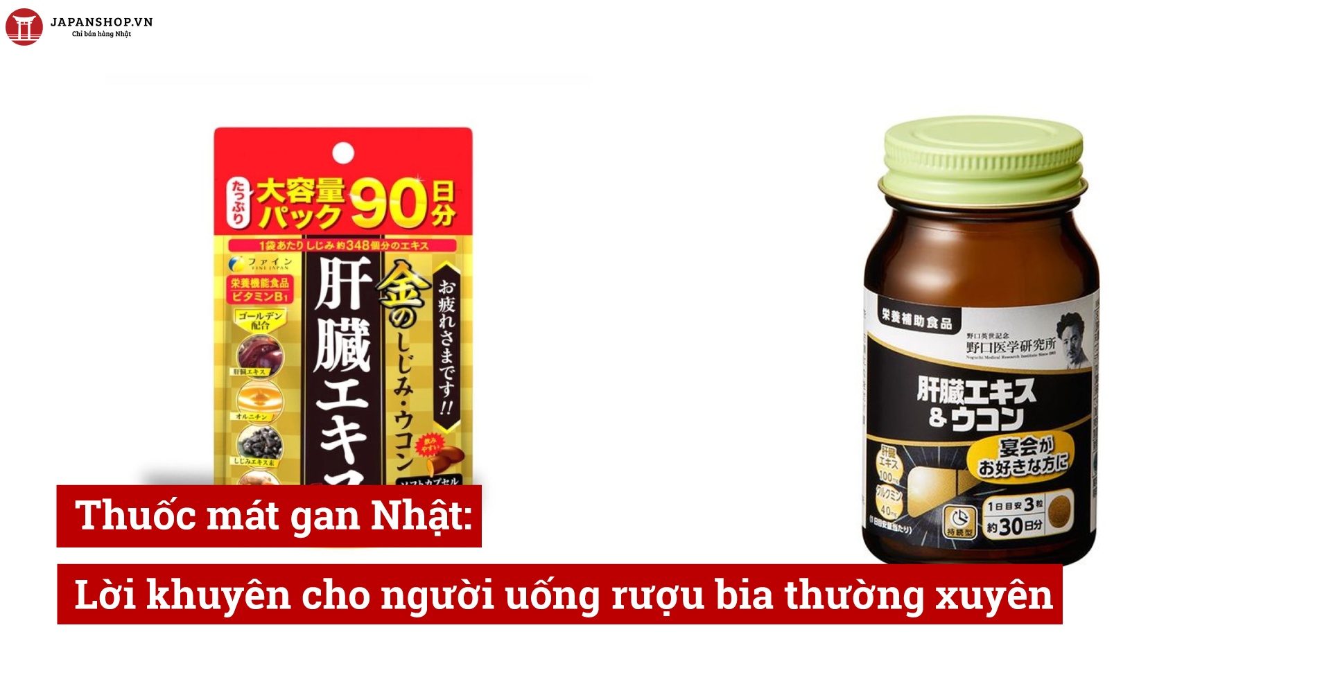 Thuốc mát gan Nhật: Lời khuyên cho người uống rượu bia thường xuyên