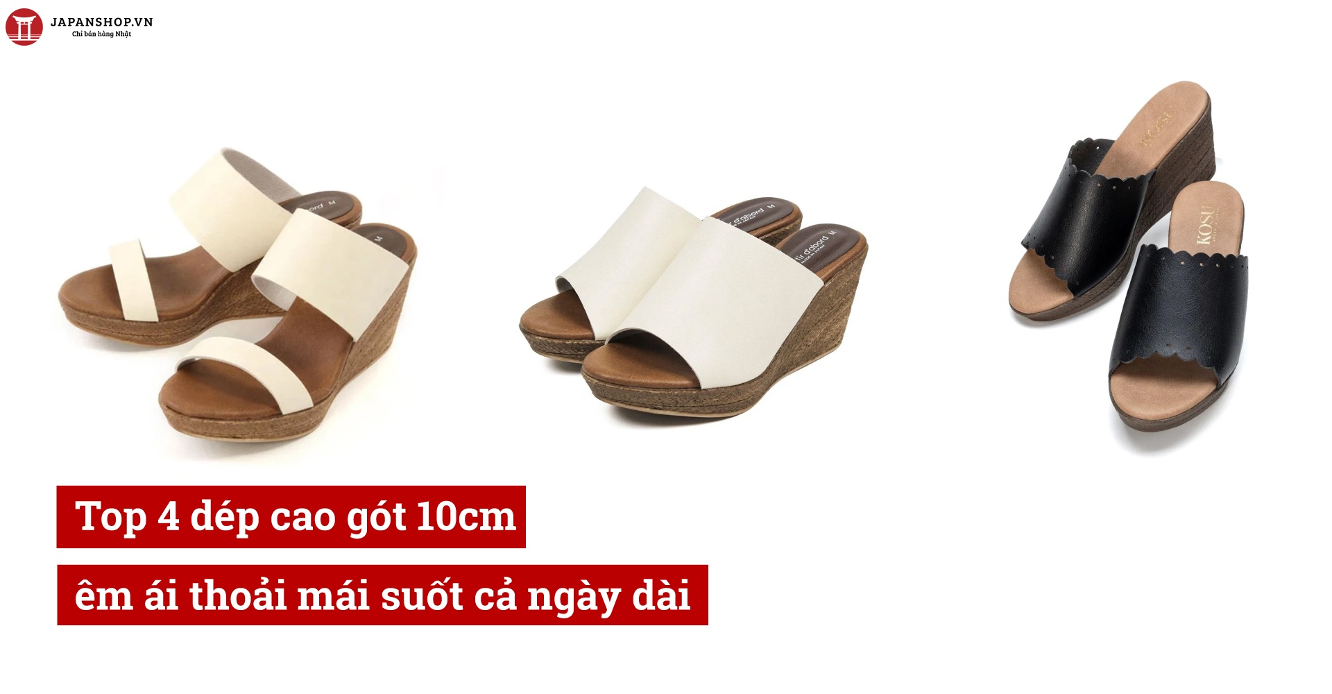 Top 4 dép cao gót 10cm nữ êm ái thoải mái suốt cả ngày dài