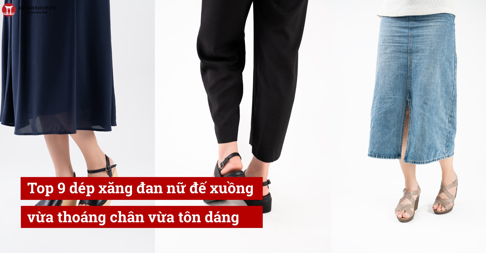 Top 9 dép xăng đan nữ đế xuồng vừa thoáng chân vừa tôn dáng