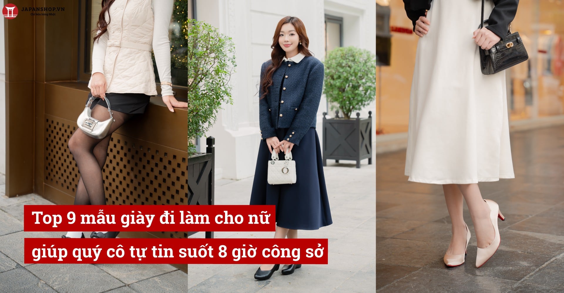 Top 9 mẫu giày đi làm cho nữ giúp quý cô tự tin suốt 8 giờ công sở