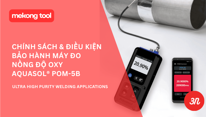 CHÍNH SÁCH & ĐIỀU KIỆN BẢO HÀNH MÁY ĐO NỒNG ĐỘ OXY AQUASOL® POM-5B