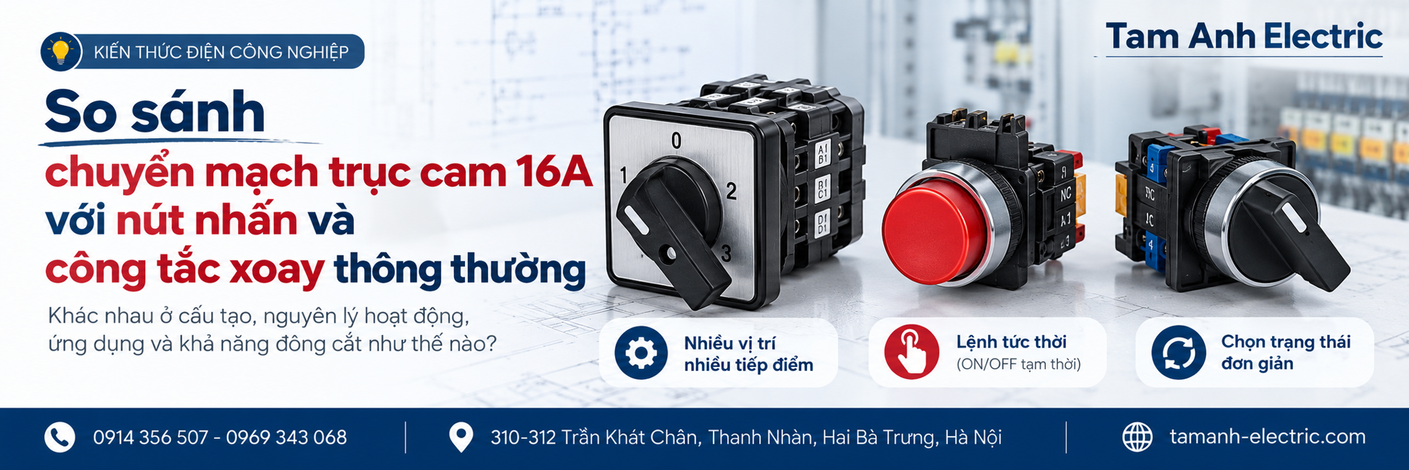 So sánh chuyển mạch trục cam 16A với nút nhấn và công tắc xoay thông thường