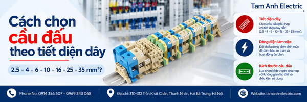 Cách chọn cầu đấu theo tiết diện dây: 2.5, 4, 6, 10, 16, 25 hay 35 mm²?