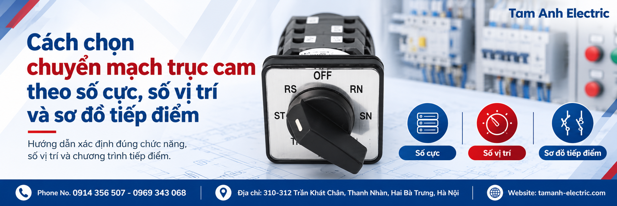 Cách chọn chuyển mạch trục cam theo số cực, số vị trí và sơ đồ tiếp điểm