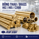 ⚡ Đồng thau H62 / H65 / C2600 là gì? So sánh thành phần, đặc tính và ứng dụng