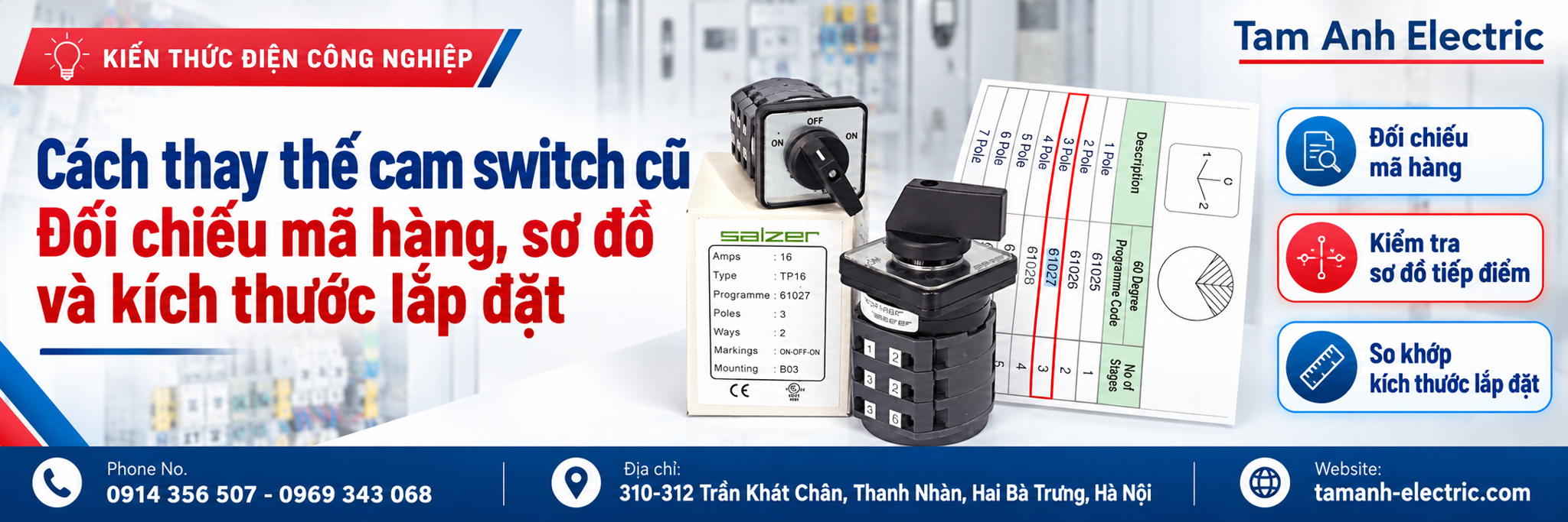 Cách thay thế cam switch cũ: Đối chiếu mã hàng, sơ đồ và kích thước lắp đặt