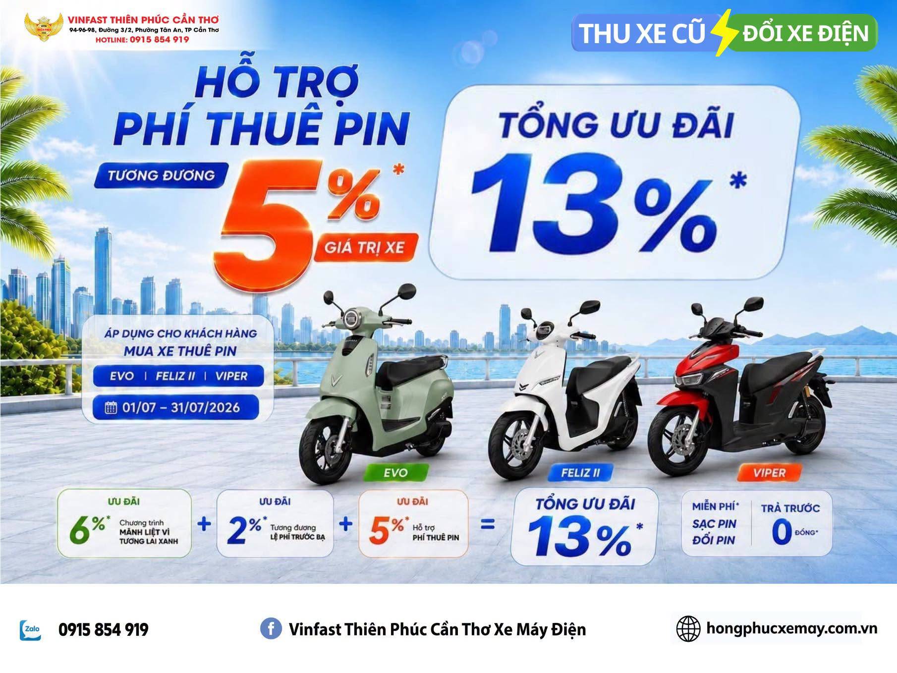 🔥 THÁNG 7 NHẬN NGAY ƯU ĐÃI ĐẾN 13% CHO EVO - FELIZ II - VIPER THUÊ PIN