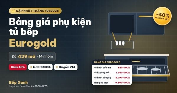 Bảng giá phụ kiện tủ bếp Eurogold mới nhất 2026