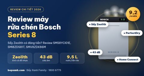 Review máy rửa chén Bosch Series 8: Sấy Zeolith có đáng tiền?