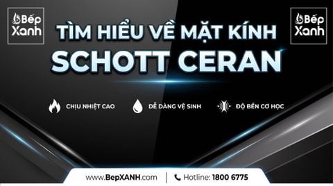Tìm hiểu chi tiết về mặt kính Schott Ceran