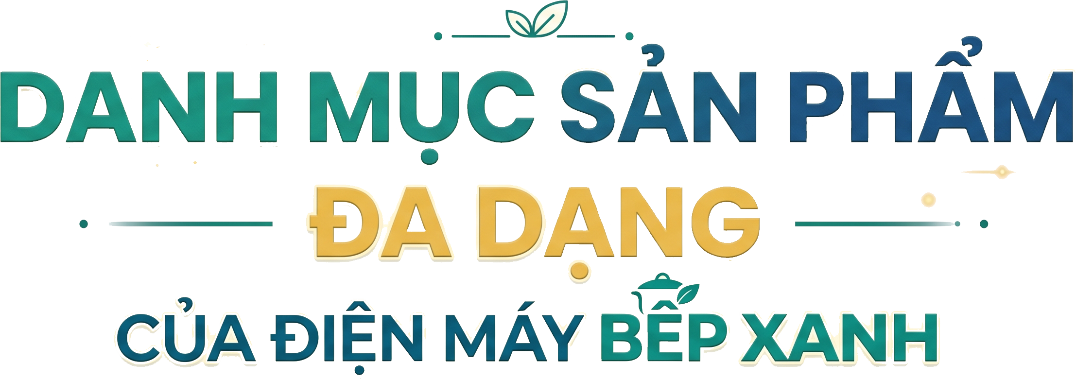 Danh mục hệ sinh thái sản phẩm Bếp Xanh phân phối