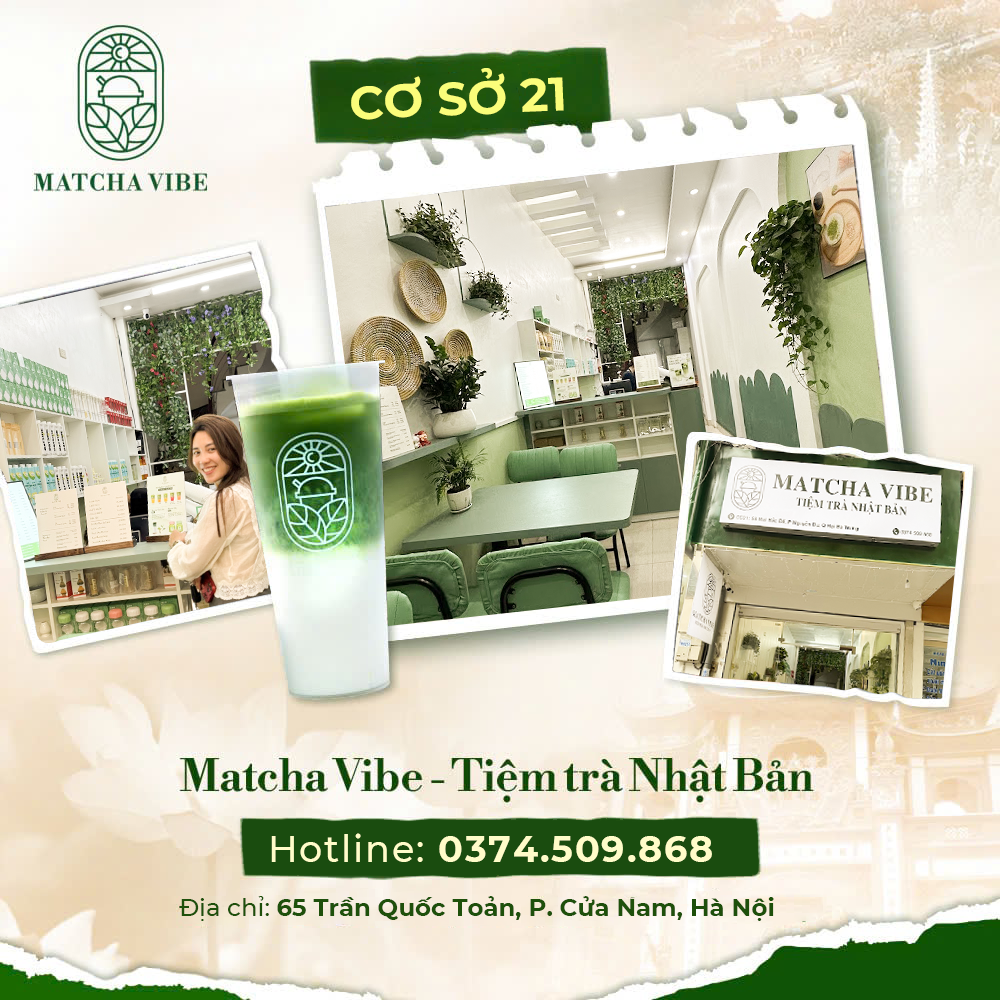 Matcha Vibe cơ sở 21 - 65 Trần Quốc Toản, P. Cửa Nam, Hà Nội