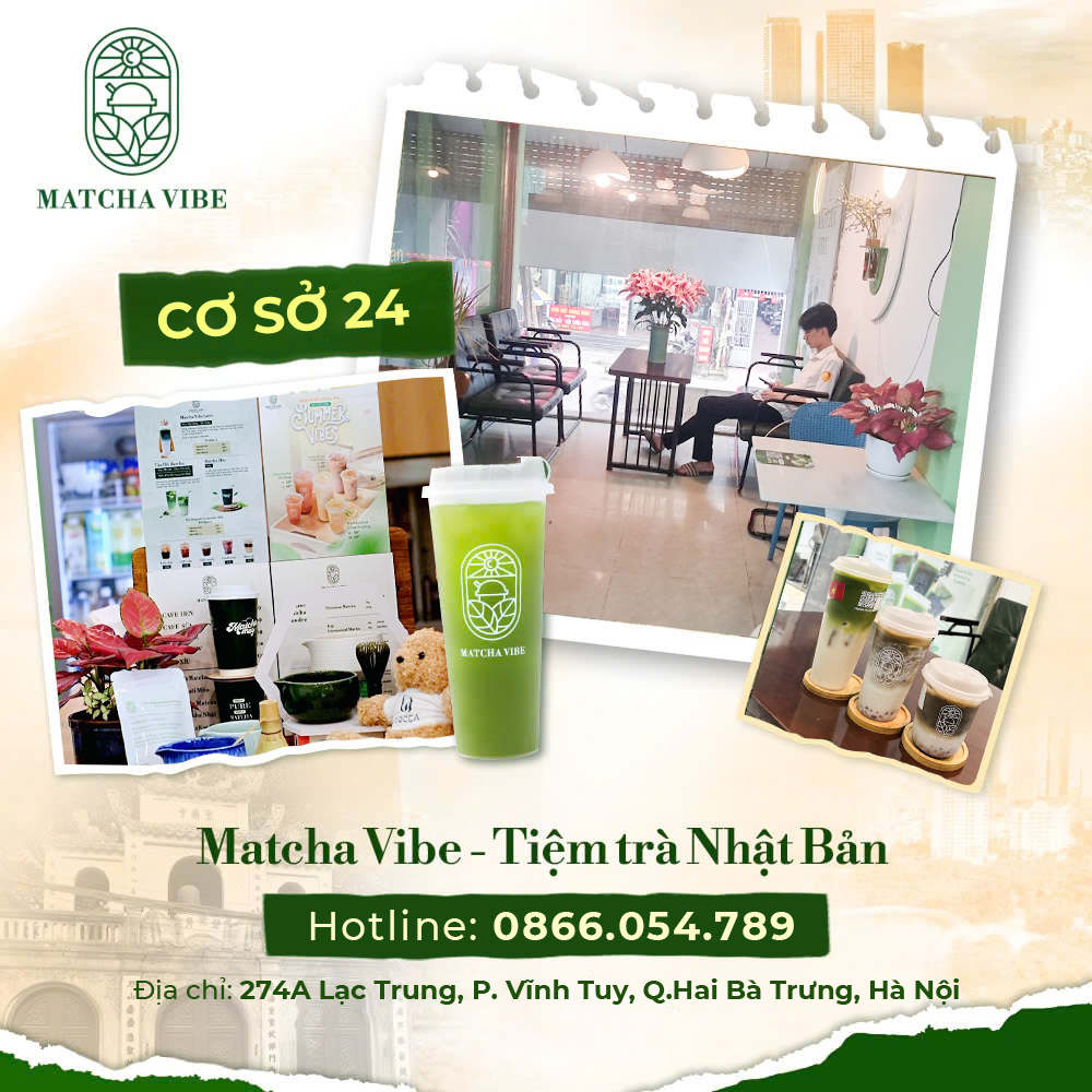 Matcha Vibe cơ sở 24 - Số 274A Lạc Trung, P. Vĩnh Tuy, Q.Hai Bà Trưng, Hà Nội