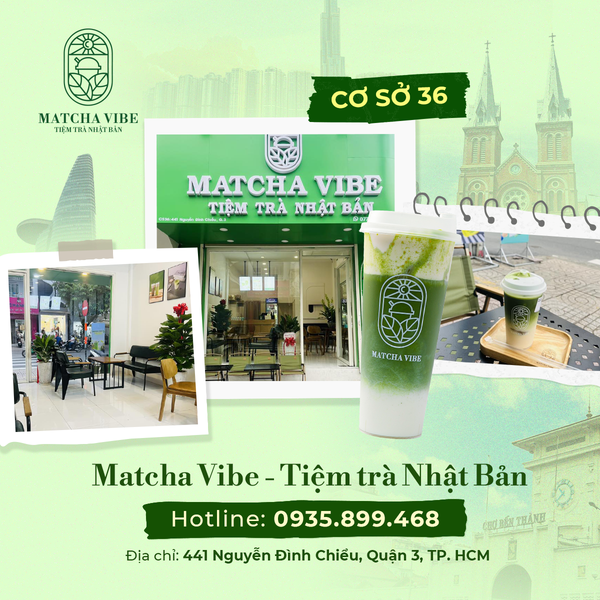 Matcha Vibe cơ sở 36 - 441 Nguyễn Đình Chiểu, Quận 3, TP. HCM