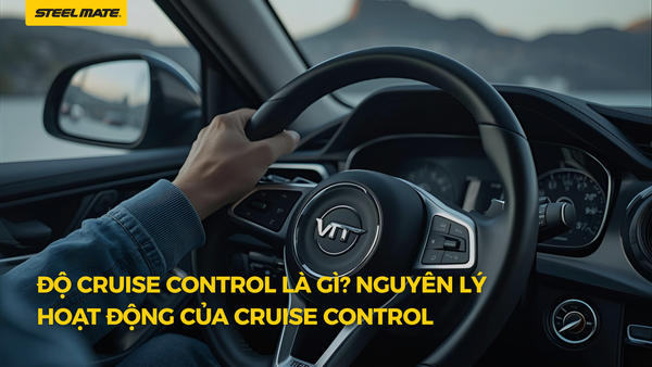 Độ cruise control là gì? Nguyên lý hoạt động của cruise control