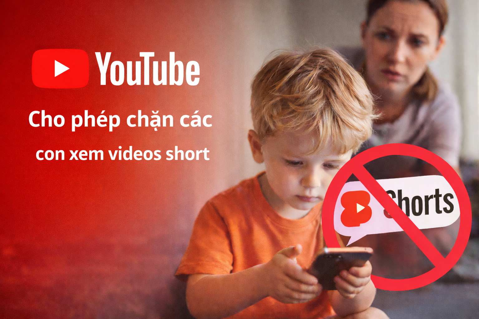 YouTube cho phép phụ huynh chặn trẻ xem video ngắn Shorts
