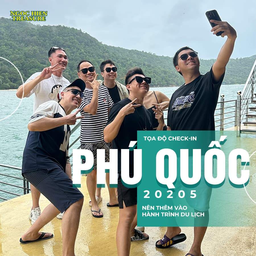 Tọa độ check-in Phú Quốc 2025 nên thêm vào hành trình du lịch