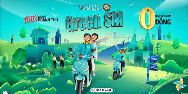Green SM CHIA SẺ TỚI 100% DOANH THU - TRỢ GIÁ XE MÁY ĐIỆN VINFAST LÊN ĐẾN 6 TRIỆU