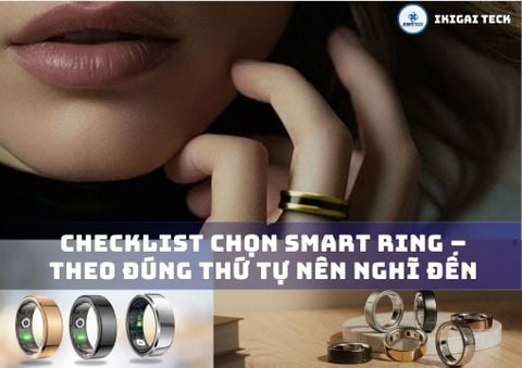 Smart Ring có thực sự phù hợp với bạn? Hướng dẫn chọn Smart Ring đầu tiên một cách thực tế