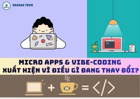 Khi người không phải lập trình viên bắt đầu tự xây micro app và vibe-coding: Tự do, giới hạn và những đánh đổi