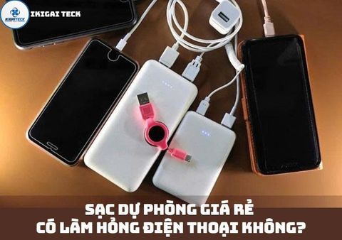 Sạc Dự Phòng Giá Rẻ Có Làm Hỏng Điện Thoại Không? Sự Thật Nhiều Người Chưa Biết