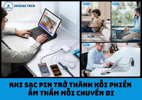 Khi Sạc Pin Trở Thành Nỗi Phiền Âm Thầm Mỗi Chuyến Đi