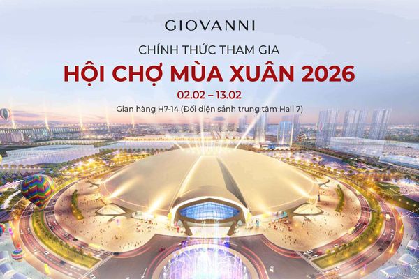 GIOVANNI THAM GIA HỘI CHỢ MÙA XUÂN 2026 – SỰ KIỆN XÚC TIẾN THƯƠNG MẠI QUỐC GIA CHÀO ĐÓN TẾT BÍNH NGỌ