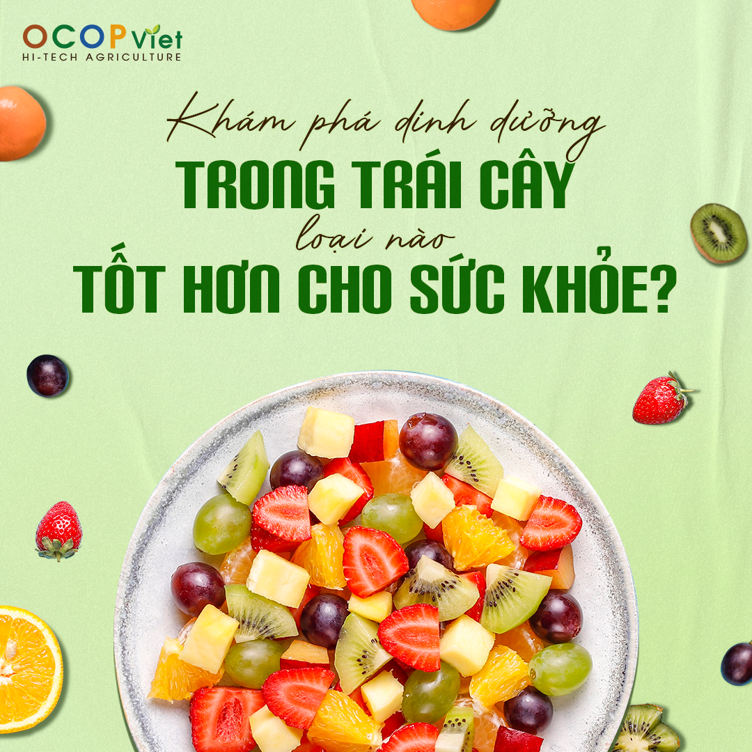 Khám Phá Dinh Dưỡng Trong Trái Cây: Loại Nào Tốt Hơn Cho Sức Khỏe?
