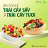 Trái Cây Sấy Khô Và Trái Cây Tươi: Khác Biệt Ở Đâu?