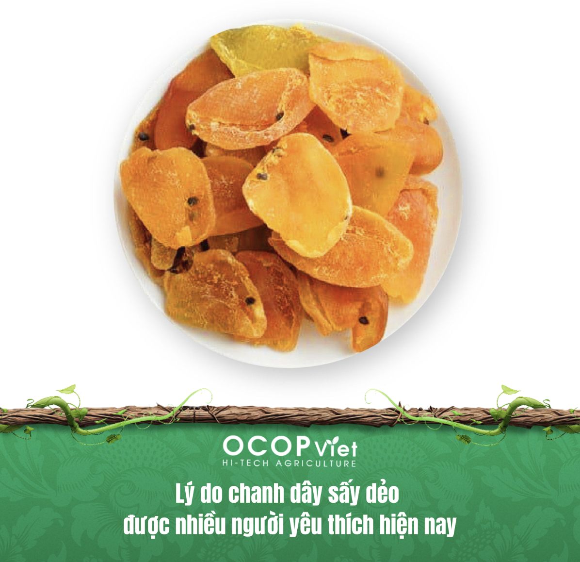 Lý do chanh dây sấy dẻo được nhiều người yêu thích hiện nay