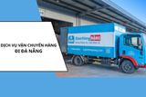 Dịch vụ vận chuyển hàng đi Đà Nẵng uy tín, 