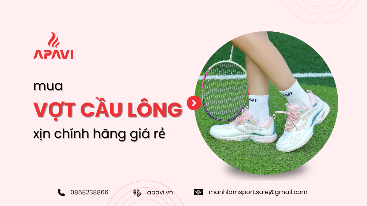 Mua vợt cầu lông xịn chính hãng giá rẻ - Gợi ý chọn mẫu phù hợp nhất 2026