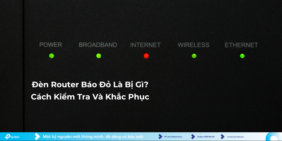 Đèn Router Báo Đỏ Là Bị Gì? Cách Kiểm Tra Và Khắc Phục