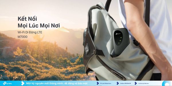 Vì sao nên mua bộ phát Wi-Fi di động 4G LTE TP-Link M7000?