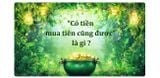 Có tiền mua tiên cũng được là gì và bài học tài chính cho con trẻ
