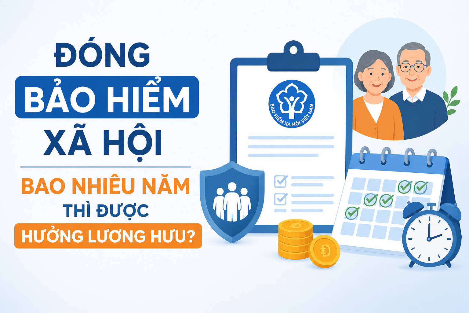 Đóng bảo hiểm xã hội bao nhiêu năm thì được hưởng lương hưu?