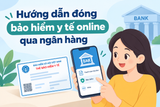 Hướng dẫn đóng bảo hiểm y tế online qua ngân hàng dễ thực hiện nhất