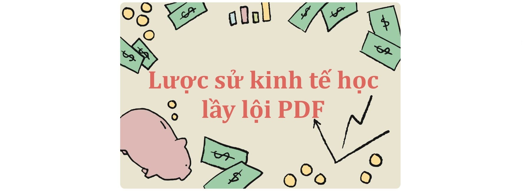 Lược sử kinh tế học lầy lội PDF – Bộ sách kinh tế hài hước nhất hiện nay