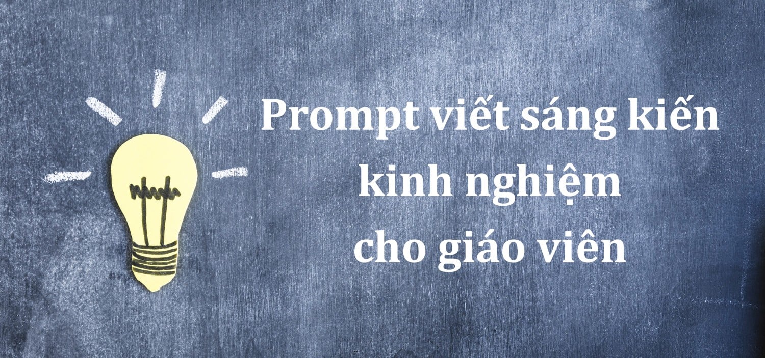 Prompt viết sáng kiến kinh nghiệm giúp giáo viên tối ưu hóa hồ sơ thi đua