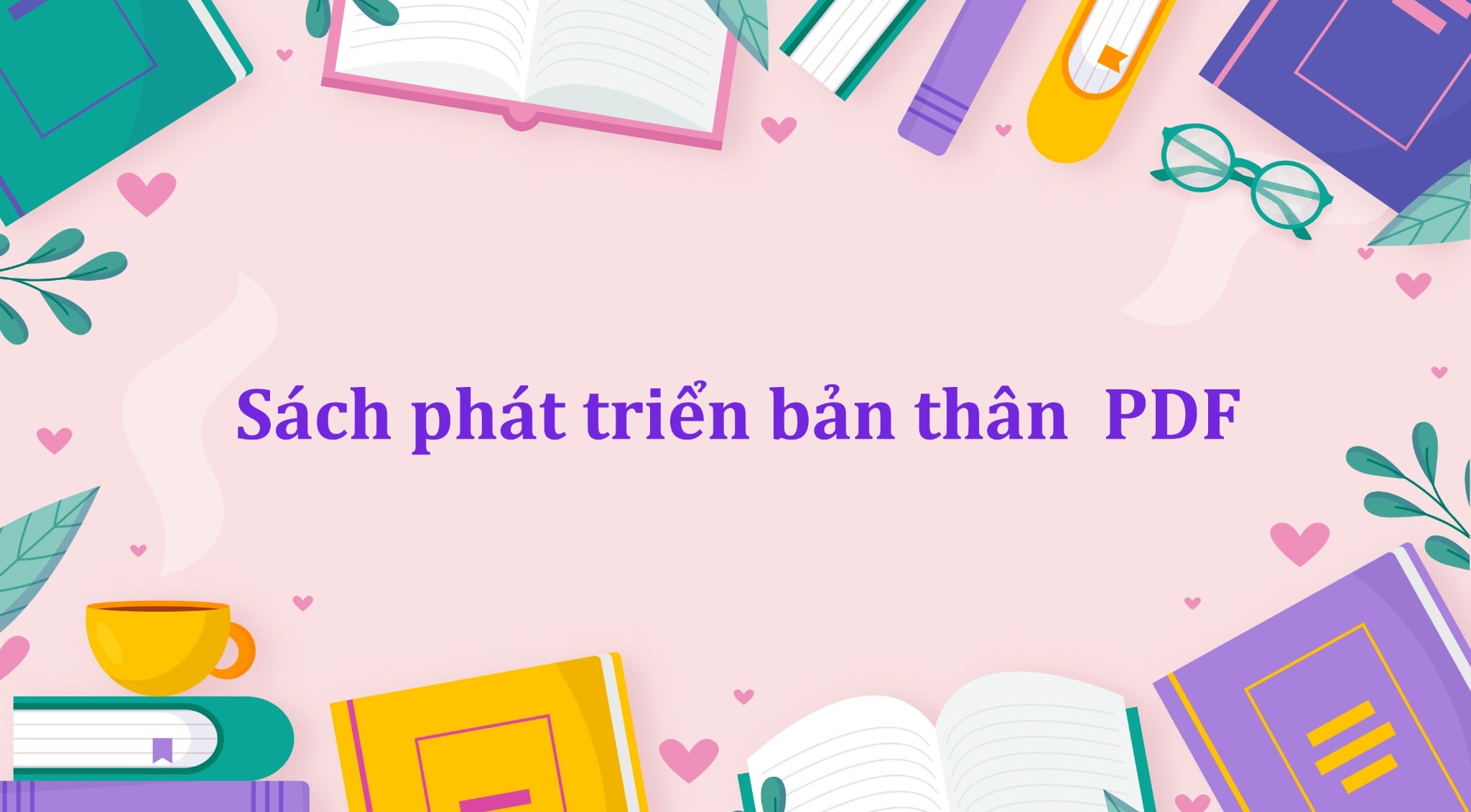 Sách phát triển bản thân Unibooks PDF – Tải về và đọc thử