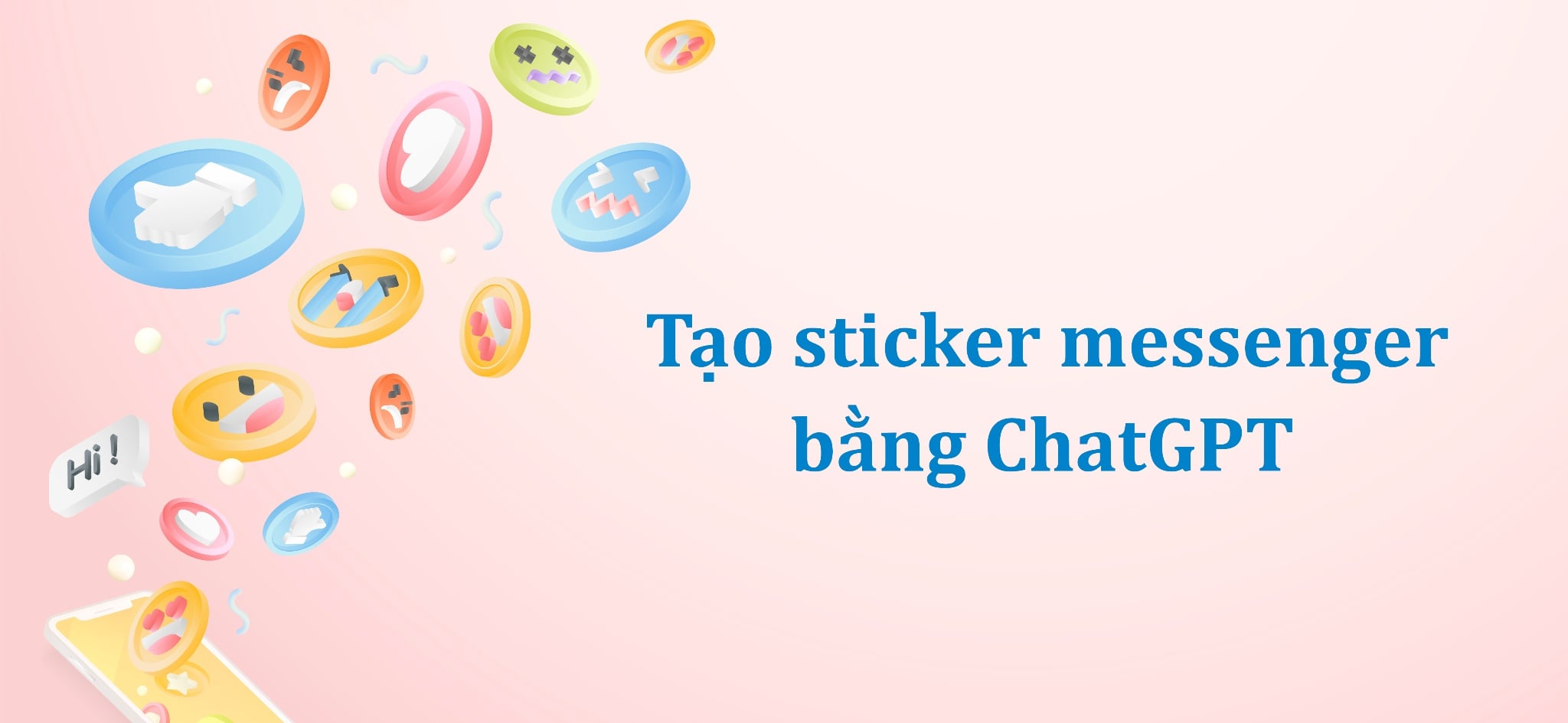 Tạo sticker messenger bằng ChatGPT cực đơn giản với 3 bước