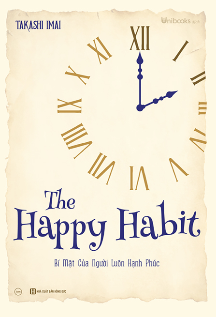 Cuốn sách The Happy Habit – Bí mật của người luôn hạnh phúc