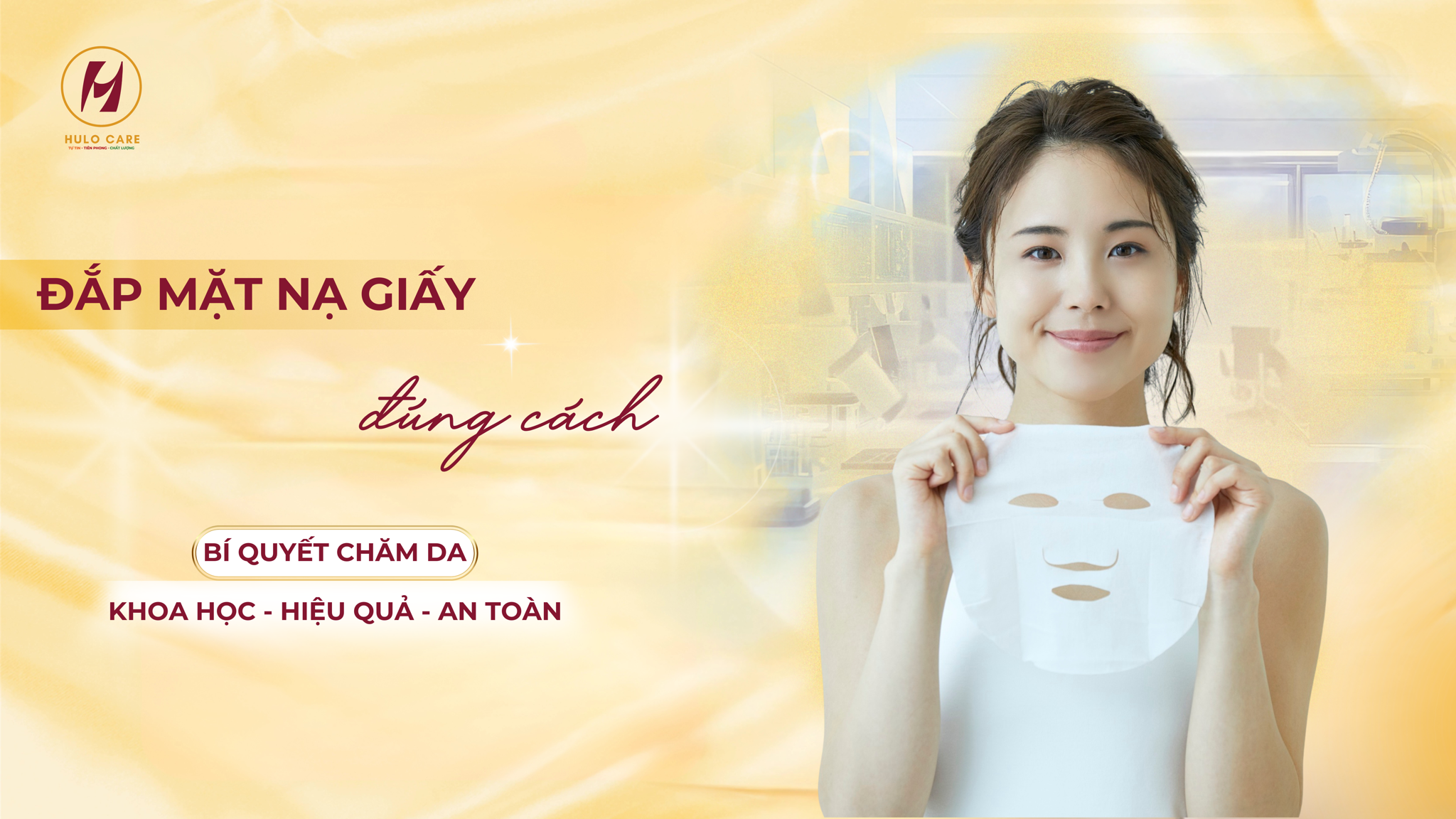 Đắp Mặt Nạ Giấy Đúng Cách: Bí Quyết Chăm Da Khoa Học, Hiệu Quả Và An Toàn