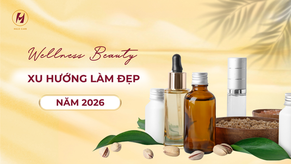 WELLNESS BEAUTY 2026: CÁ NHÂN HÓA, TRẢI NGHIỆM CẢM XÚC VÀ HUMAN TOUCH ĐỊNH HÌNH TƯƠNG LAI NGÀNH LÀM ĐẸP